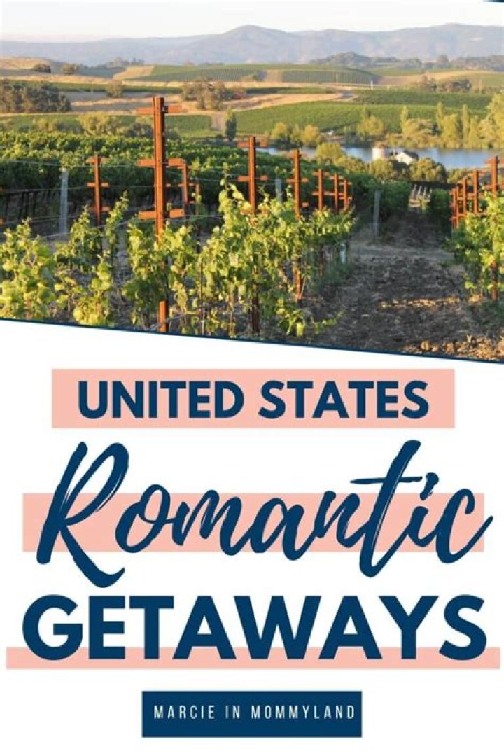 15 Most Romantic Getaways in the U.S 