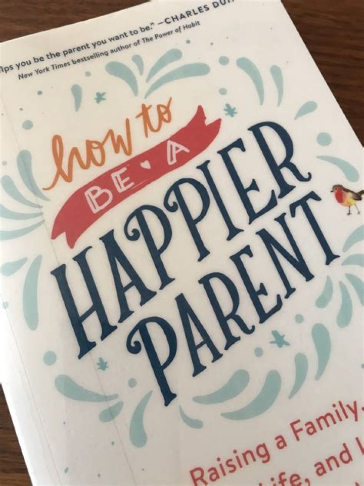 23 Brilliant Ways to Be a Happier Parent