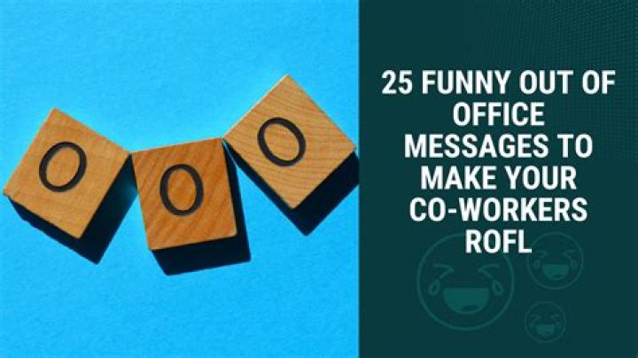 41 Funny Out-of-Office Messages to Break Up the Work Week