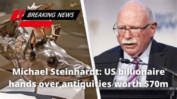 Billionaire Michael Steinhardt Gives Up $70M In Stolen Relics To Authorities, Is Banned From Acquiring Antiquities For Life