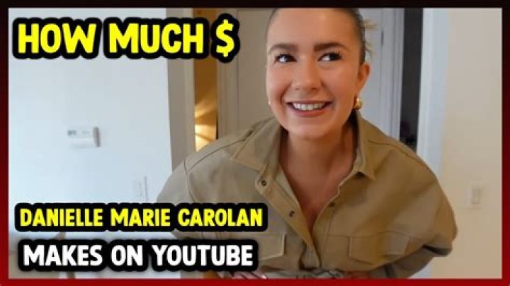 Danielle Marie Carolan net worth, income and estimated earnings of Youtuber channel