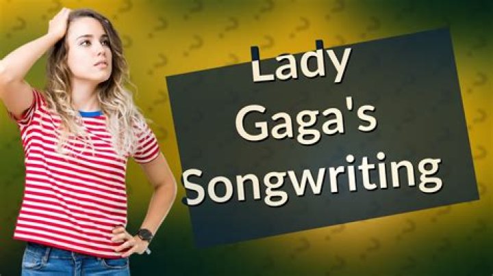 Does Lady Gaga Write Her Own Songs?