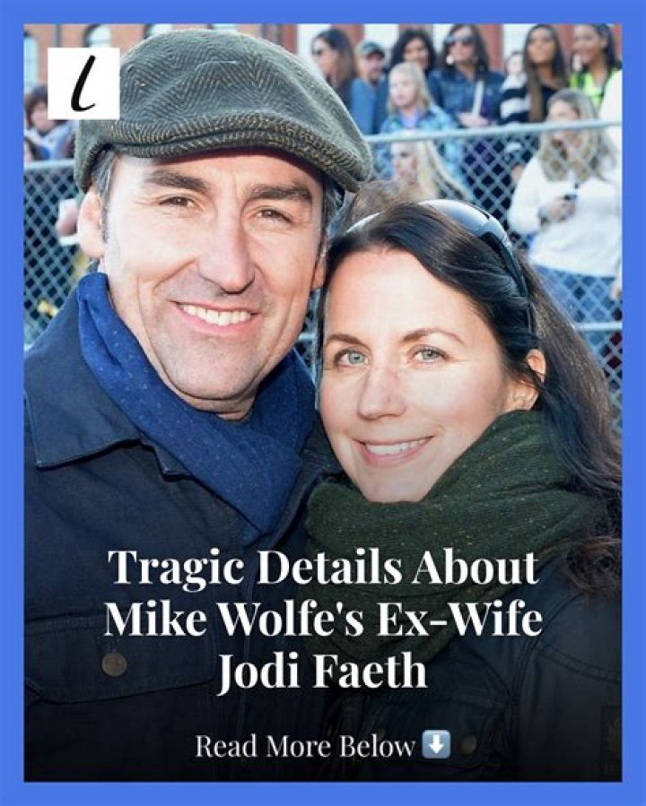 Jodi Faeth: What Happened Between Mike Wolfe And His First Wife?