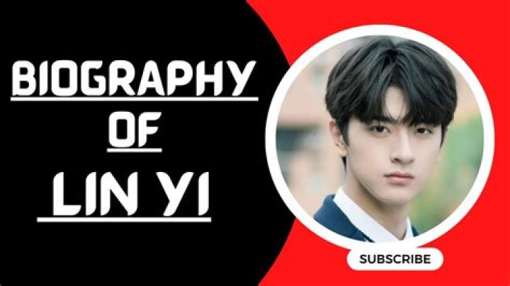 Lin Yi - Bio, Age, Wiki, Facts and Family