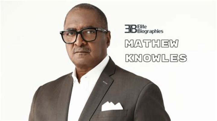 Mathew Knowles - Bio, Age, net worth, height, Wiki, Facts and Family