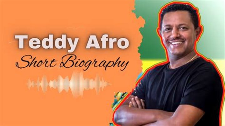 Teddy Afro - Bio, Age, Wiki, Facts and Family