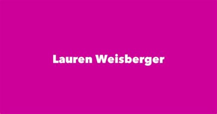 Who is Lauren Weisberger Dating Now